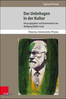 Das Unbehagen in Der Kultur: Close Reading Und Rezeptionsgeschichte