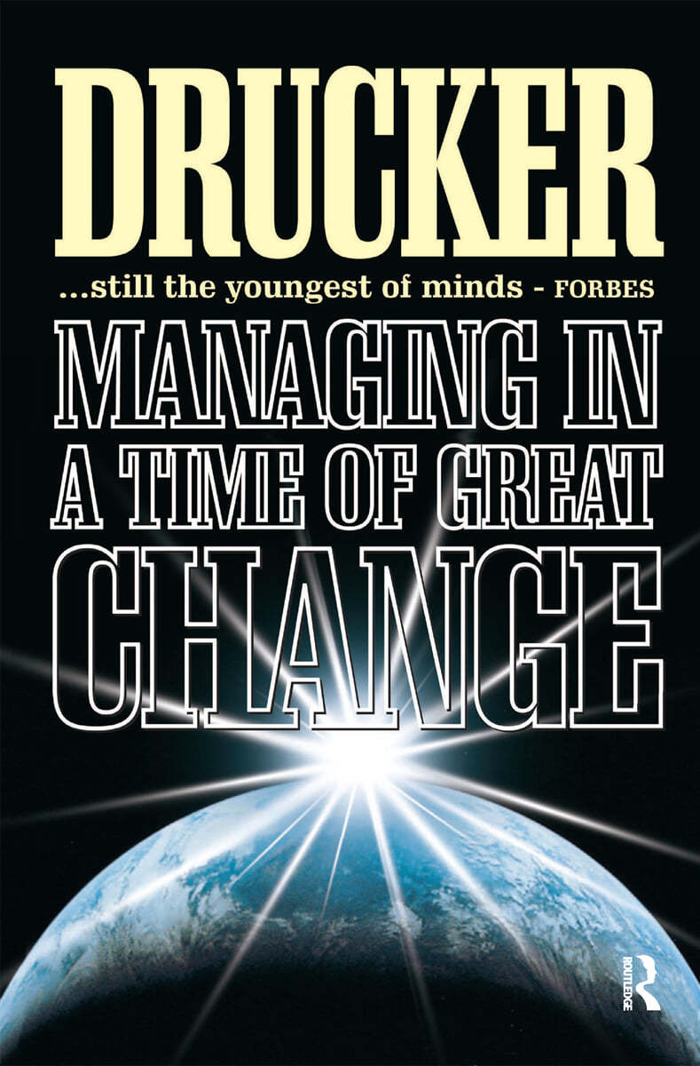 Managing in a Time of Great Change