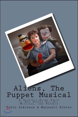 Aliens (The Puppet Musical)