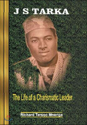 JS Tarka: The Life of a Charismatic Leader