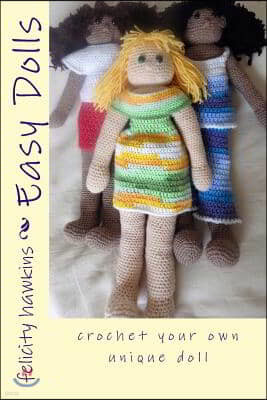 Easy Dolls: crochet your own unique doll