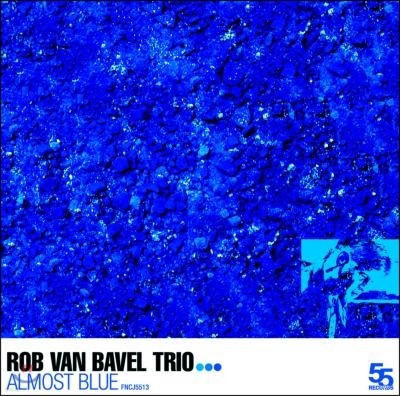 Rob Van Bavel Trio - Almost Blue