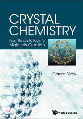 Crystal Chemistry: From Basics to Tools for Materials Creation