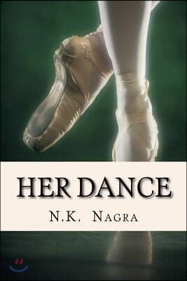 Her Dance: And she crashed to the ground with no one there to catch her. Her dance was ruined.