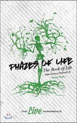 Phazes of Life: The Book of Life