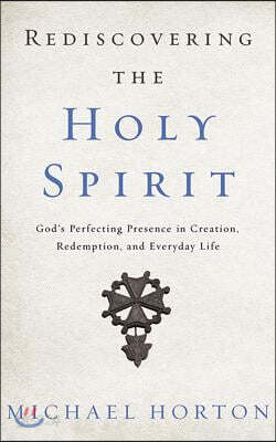Rediscovering the Holy Spirit