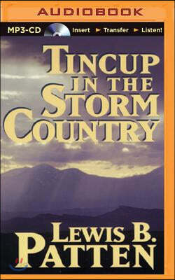 Tincup in the Storm Country