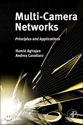 Multi-Camera Networks: Principles and Applications