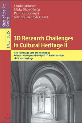 3D Research Challenges in Cultural Heritage II