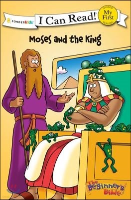 The Beginner's Bible Moses and the King: My First