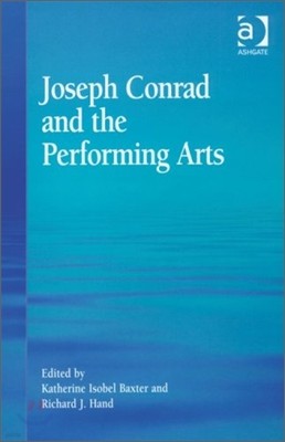 Joseph Conrad and the Performing Arts