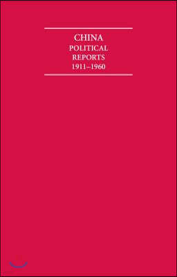 China Political Reports 1911-1960 11 Volume Hardback Set