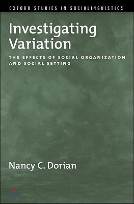 Investigating Variation: The Effects of Social Organization and Social Setting