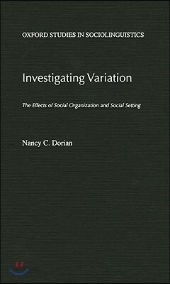 Investigating Variation: The Effects of Social Organization and Social Setting