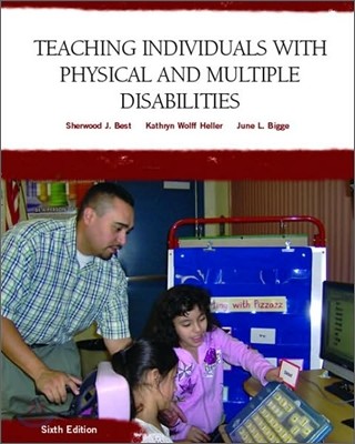 Teaching Individuals with Physical or Multiple Disabilities, 6/E