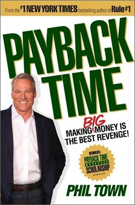 Payback Time : Making Big Money Is the Best Revenge!