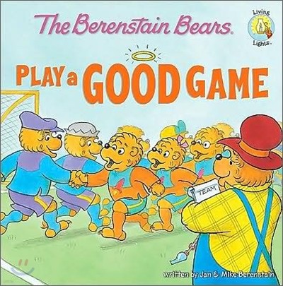 The Berenstain Bears Play a Good Game