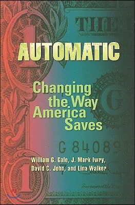 Automatic: Changing the Way America Saves
