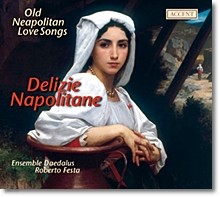 Delizie Napolitane - Old Neapolitan Love Songs