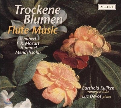 Barthold Kuijken 플루트와 포르테피아노 연주집 - 슈베르트 훔멜 멘델스존 (Trockne Blumen - Flute Music of the first half of the 19th century)