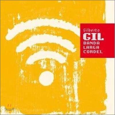 Gilberto Gil - Banda Larga Cordel