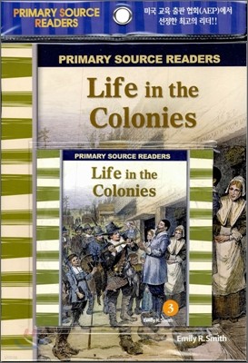 Primary Source Readers Level 2-03 : Life in the Colonies (Book+CD)
