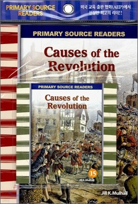 Primary Source Readers Level 2-15 : Causes of the Revolution (Book+CD)