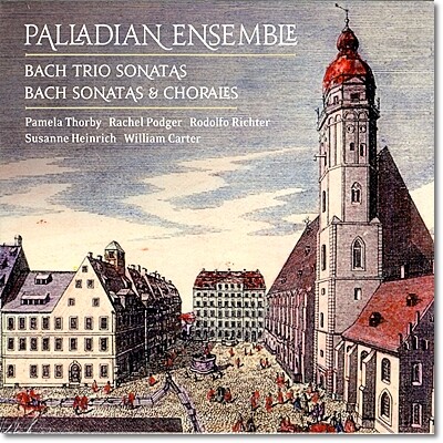 Palladian Ensemble 바흐: 트리오 소나타, 소나타와 코랄 (Bach : Trio Sonatas, Sonatas & Chorales) 팔라디안 앙상블