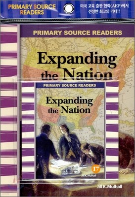Primary Source Readers Level 2-17 : Expanding the Nation (Book+CD)