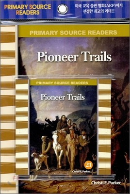 Primary Source Readers Level 2-21 : Pioneer Trails (Book+CD)