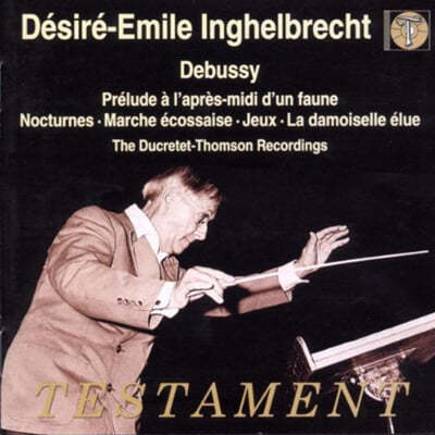 Desire-Emile Inghelbrecht ߽:   ǰ  (Debussy: Orchestral Works) 