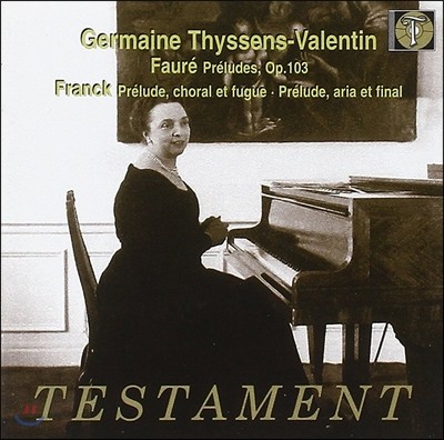 Germaine Thyssens-Valentin ũ / : ְ (Franck / Faure: Prelude)