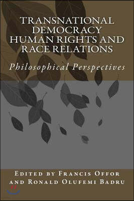 Transnational democracy Human Rights and Race Relations Philosophical Perspectives