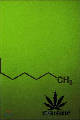 Stoner Journals: Stoner Chemistry: 420 Friendly Journals To Record Your Thoughts, Ideas & Sketches