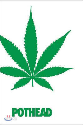 Stoner Journals: Pothead: 420 Friendly Stoner Journals to Record Your Thoughts, Ideas & Sketches