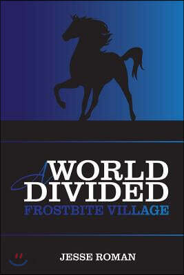 A World Divided: Frostbite Village
