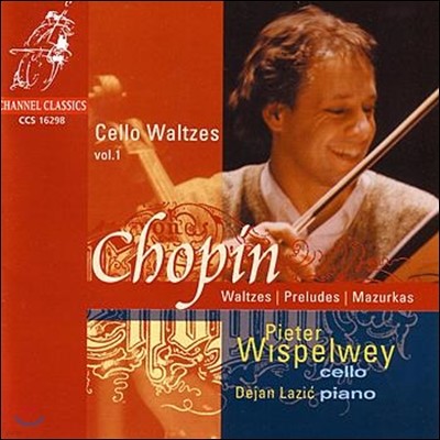 Pieter Wispelwey / Dejan Lazic : ÿ  1 (Chopin : Cello Waltz Vol.1)
