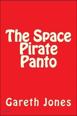 The Space Pirate Panto