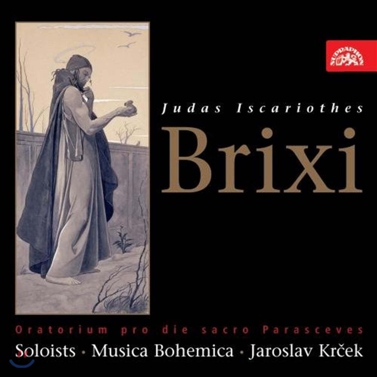 Jaroslav Krcek 브릭시: 오라토리오 '유다오 이스가리옷' (Brixi : Judas Iscariot) 