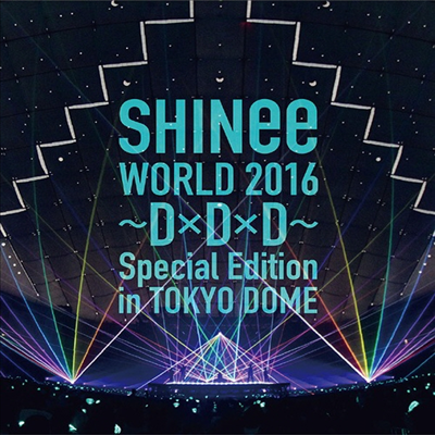 샤이니 (SHINee) - Shinee World 2016~D×D×D~Special Edition In Tokyo Dome(Blu-ray)(2016)