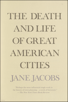 The Death and Life of Great American Cities