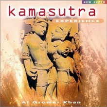 Al Gromer Khan - Kamasutra Experience