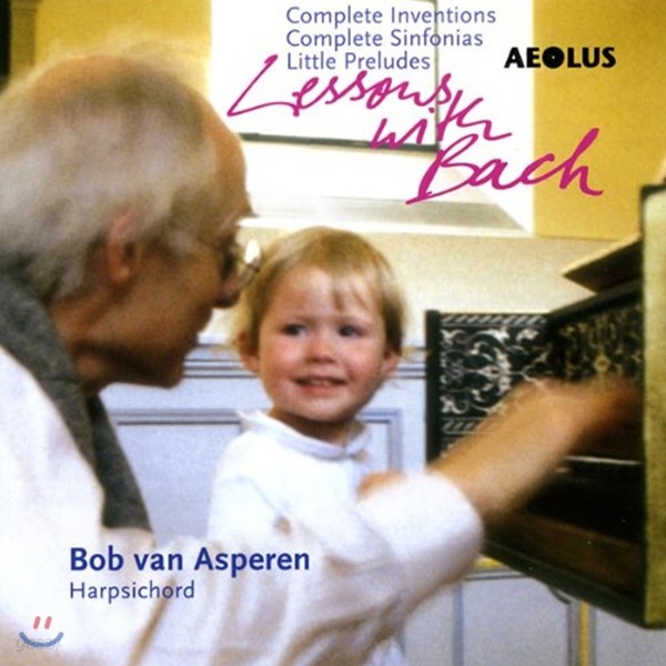 Bob Van Asperen 바흐: 인벤션, 신포니아, 작은 전주곡 [하프시코드 연주반] (Bach: Lessons With Bach - Invention & Sinfonia)
