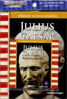 Primary Source Readers Level 3-06 : Julius Caesar : Roman Leader (Book+CD)