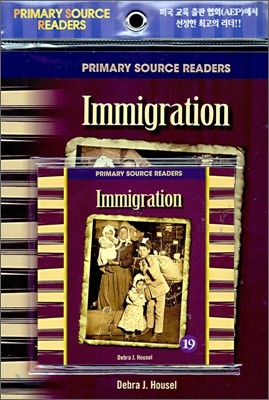 Primary Source Readers Level 3-19 : Immigration (Book+CD)