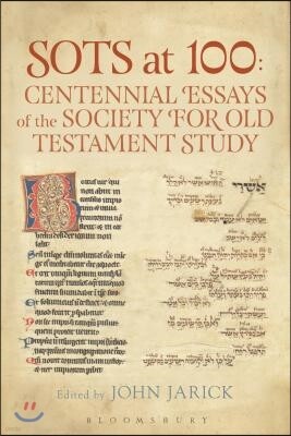 SOTS at 100: Centennial Essays of the Society for Old Testament Study