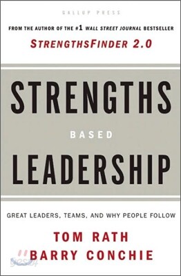 Strengths Based Leadership: Great Leaders, Teams, and Why People Follow