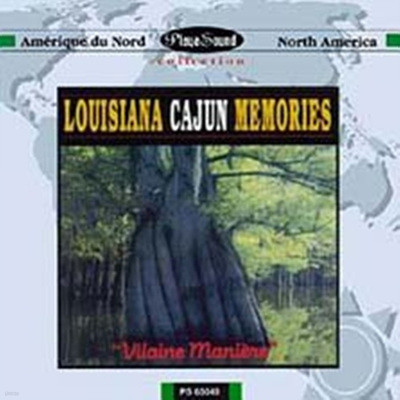 Louisiana Cajun Memories - Vilaine Maniere