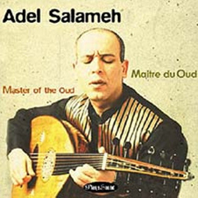 Adel Salameh - Master Of The Oud
