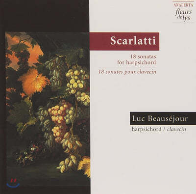 Luc Beausejour 스카를라티: 18개의 하프시코드 소나타 1집 (Scarlatti : 18 Harpsichord Sonatas Vol. 1) 